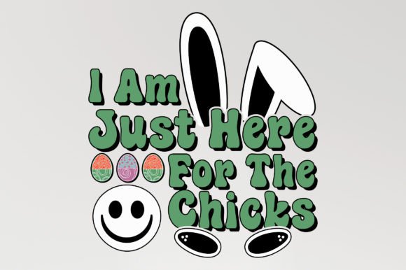 I Am Just Here Easter Graphics & T-Shirt Designs