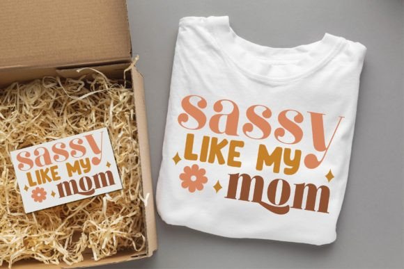 Sassy Like My Mom Groovy Svg Design Graphics