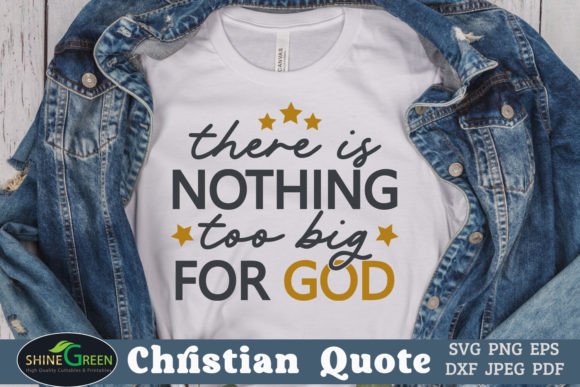 There is Nothing Too Big for God: Graphics & T-Shirt Designs